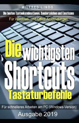 Book cover for Die wichtigsten Shortcuts - Tastaturbefehle für schnelleres Arbeiten am PC (Windows-Version)