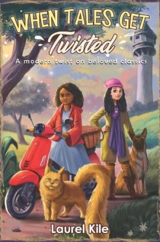 Cover of When Tales Get Twisted