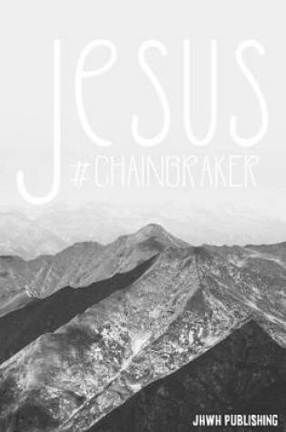 Cover of Jesus Chainbreaker