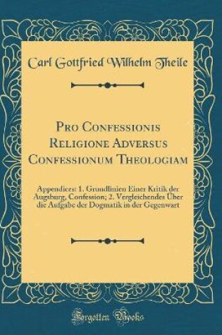 Cover of Pro Confessionis Religione Adversus Confessionum Theologiam