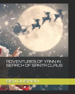 Book cover for Adventures of Yann in Search of Santa Claus