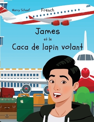 Book cover for James et le Caca de lapin volant (French) James and the Flying Rabbit Poop