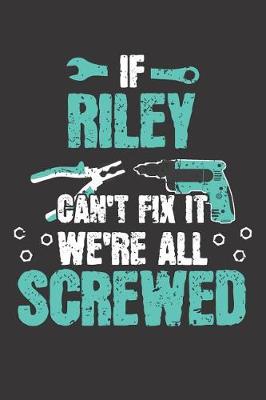 Book cover for If RILEY Can't Fix It