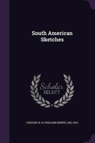 Cover of South American Sketches