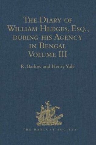 Cover of The Diary of William Hedges, Esq. (afterwards Sir William Hedges), during his Agency in Bengal