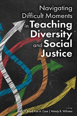 Cover of Navigating Difficult Moments in Teaching Diversity and Social Justice