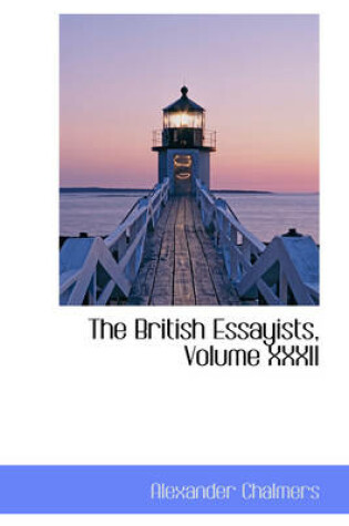 Cover of The British Essayists, Volume XXXII