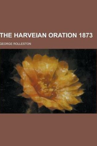 Cover of The Harveian Oration 1873