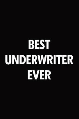 Cover of Best Underwriter Ever