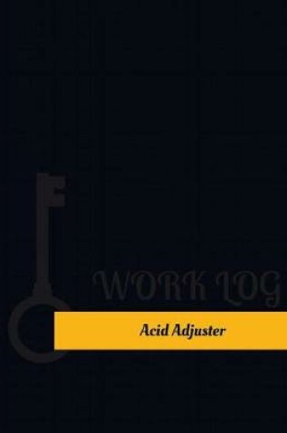Cover of Acid Adjuster Work Log