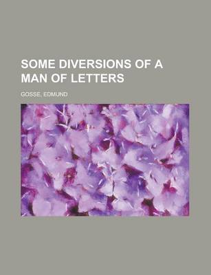 Book cover for Some Diversions of a Man of Letters