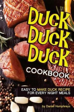 Cover of Duck, Duck, Duck Cookbook