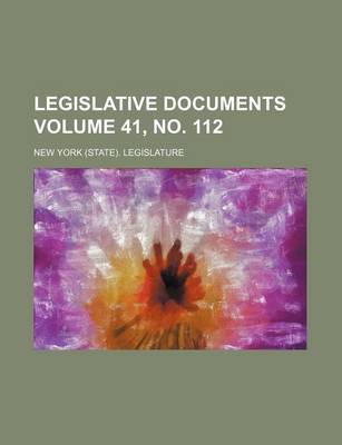 Book cover for Legislative Documents Volume 41, No. 112