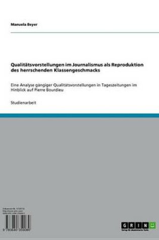 Cover of Qualitatsvorstellungen Im Journalismus ALS Reproduktion Des Herrschenden Klassengeschmacks