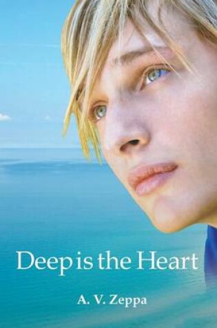 Cover of Deep is the Heart