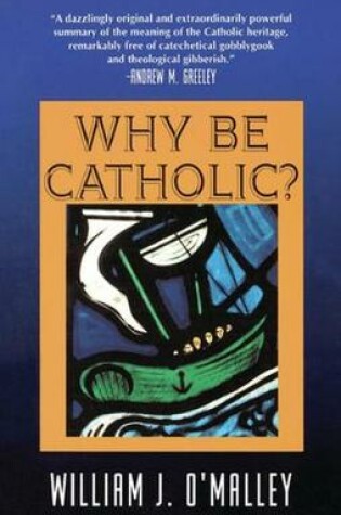 Cover of Why Be Catholic?