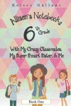 Book cover for 6th Grade with My Crazy Classmates, My Super Smart Sister, & Me