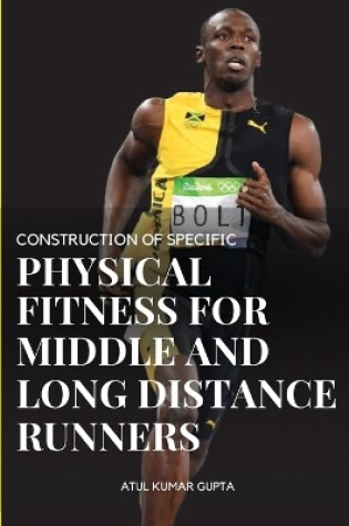 Cover of Construction of Specific Physical Fitness for Middle and Long Distance Runners