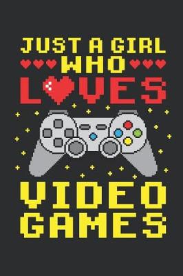 Book cover for Just A Girl Who Loves Video Games