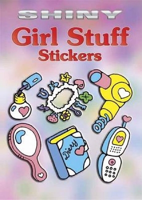 Cover of Shiny Girl Stuff Stickers