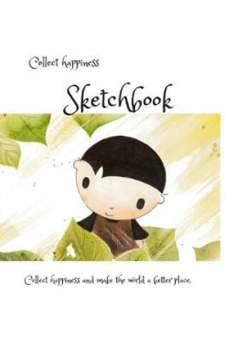 Cover of Collect happiness sketchbook (Hand drawn illustration cover vol.7)(8.5*11) (100 pages) for Drawing, Writing, Painting, Sketching or Doodling
