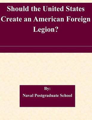 Book cover for Should the United States Create an American Foreign Legion?