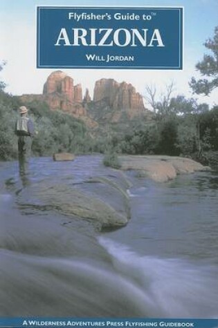 Cover of Flyfisher's Guide to Arizona