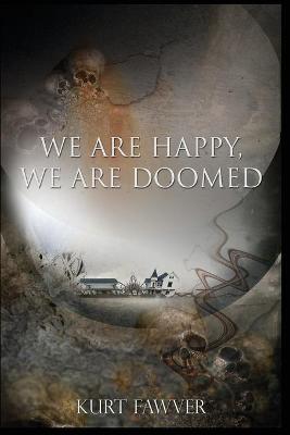 Book cover for We are Happy, We are Doomed