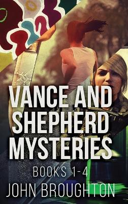 Book cover for Vance And Shepherd Mysteries - Books 1-4