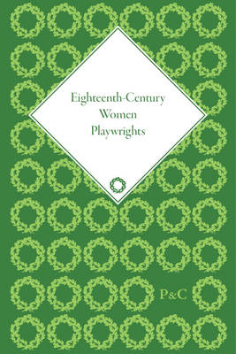 Book cover for Eighteenth-Century Women Playwrights