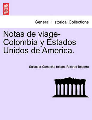 Book cover for Notas de viage-Colombia y Estados Unidos de America.