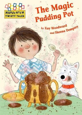Book cover for Hopscotch Twisty Tales: The Magic Pudding Pot