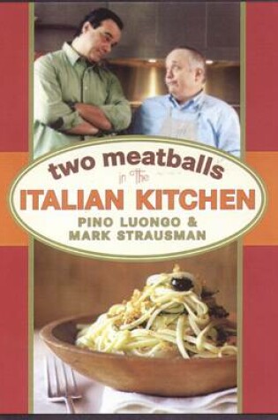 Cover of Two Meatballs in the Italian Kitchen