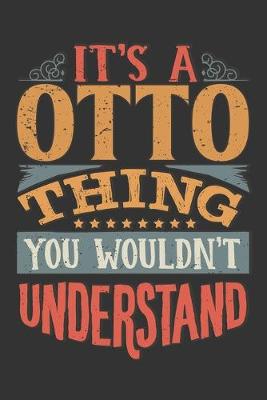 Book cover for Its A Otto Thing You Wouldnt Understand