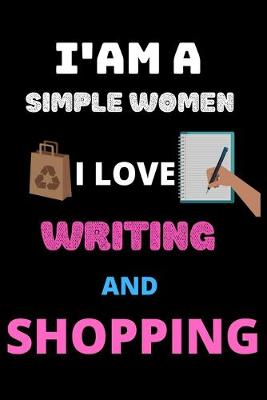 Book cover for i am a simple women i love writing and shopping