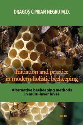 Cover of Initiation and Practice in Modern Holistic Beekeeping