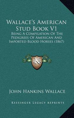 Book cover for Wallace's American Stud Book V1