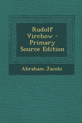 Cover of Rudolf Virchow - Primary Source Edition