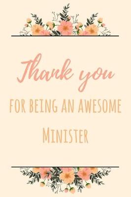 Book cover for Thank You For Being An Awesome Minister