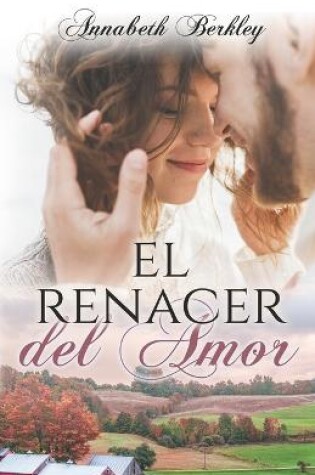 Cover of El renacer del Amor