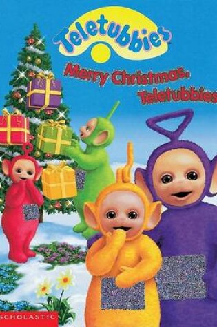 Cover of Merry Christmas, Teletubbies!