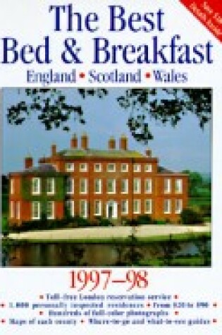 Cover of Best Bed and Breakfast in England, Scotland and Wales, 1997-1998