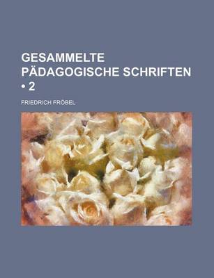 Book cover for Gesammelte Padagogische Schriften (2)