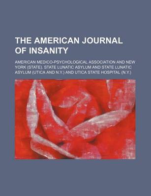 Book cover for The American Journal of Insanity (Volume 61)