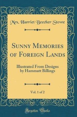 Cover of Sunny Memories of Foreign Lands, Vol. 1 of 2