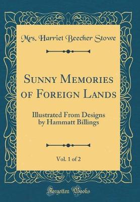 Book cover for Sunny Memories of Foreign Lands, Vol. 1 of 2