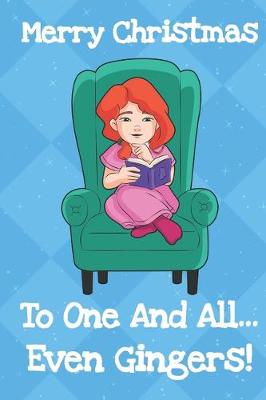 Book cover for Merry Christmas To One And All Even Gingers