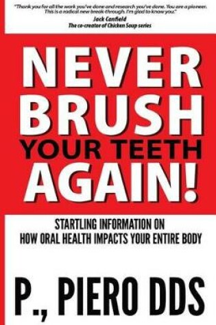Cover of Never Brush Your Teeth Again!
