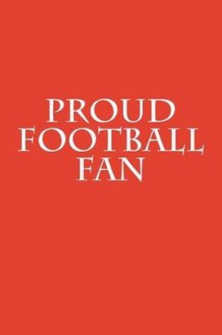 Cover of Proud Football Fan