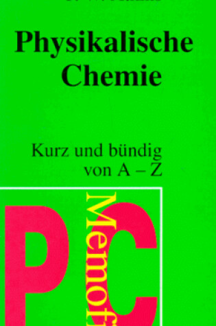 Cover of Memofix Physikalische Chemie Kurz Und Buendig Von A-Z